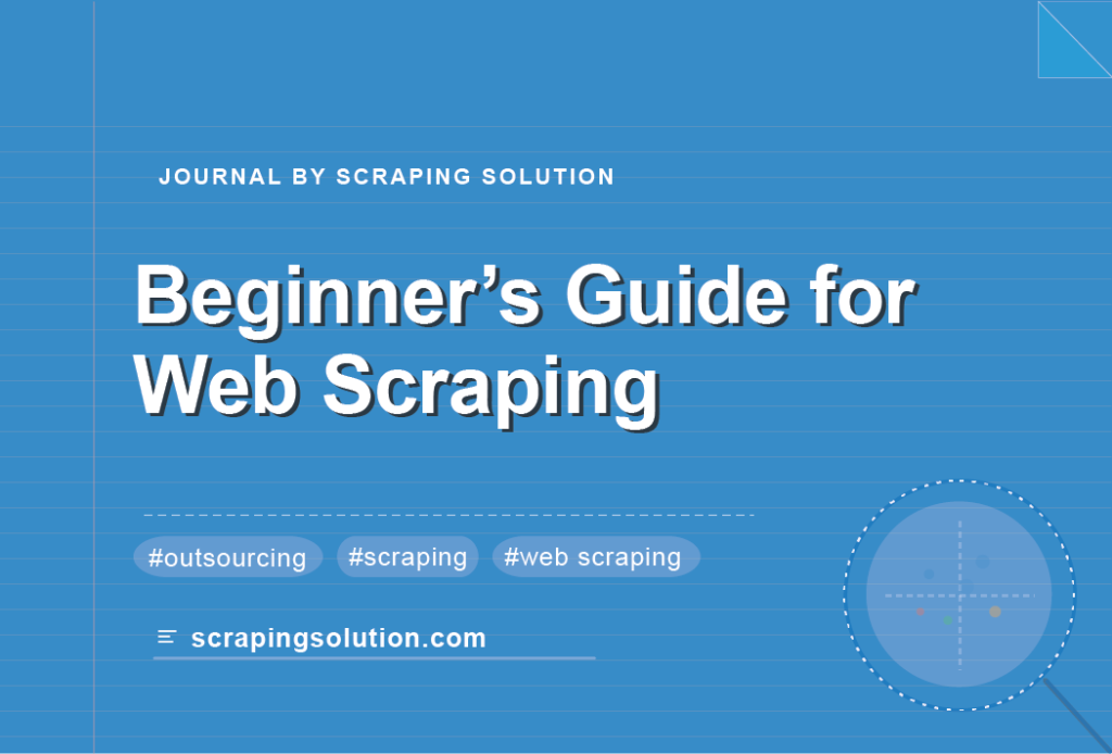 Beginner’s Guide for Web Scraping