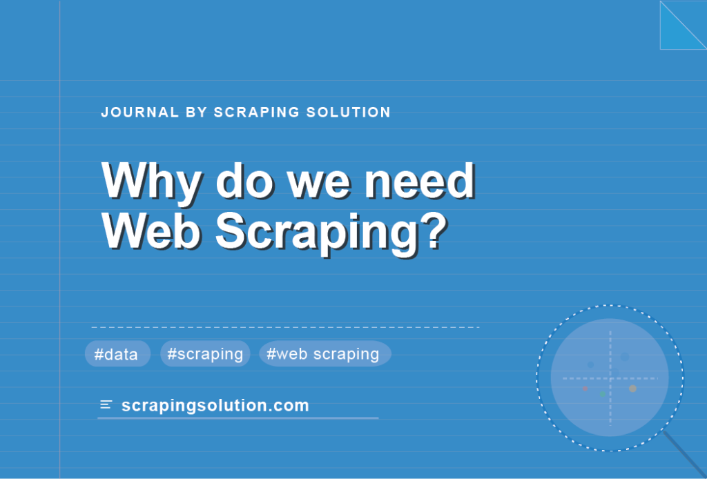 Why do we need Web Scraping?