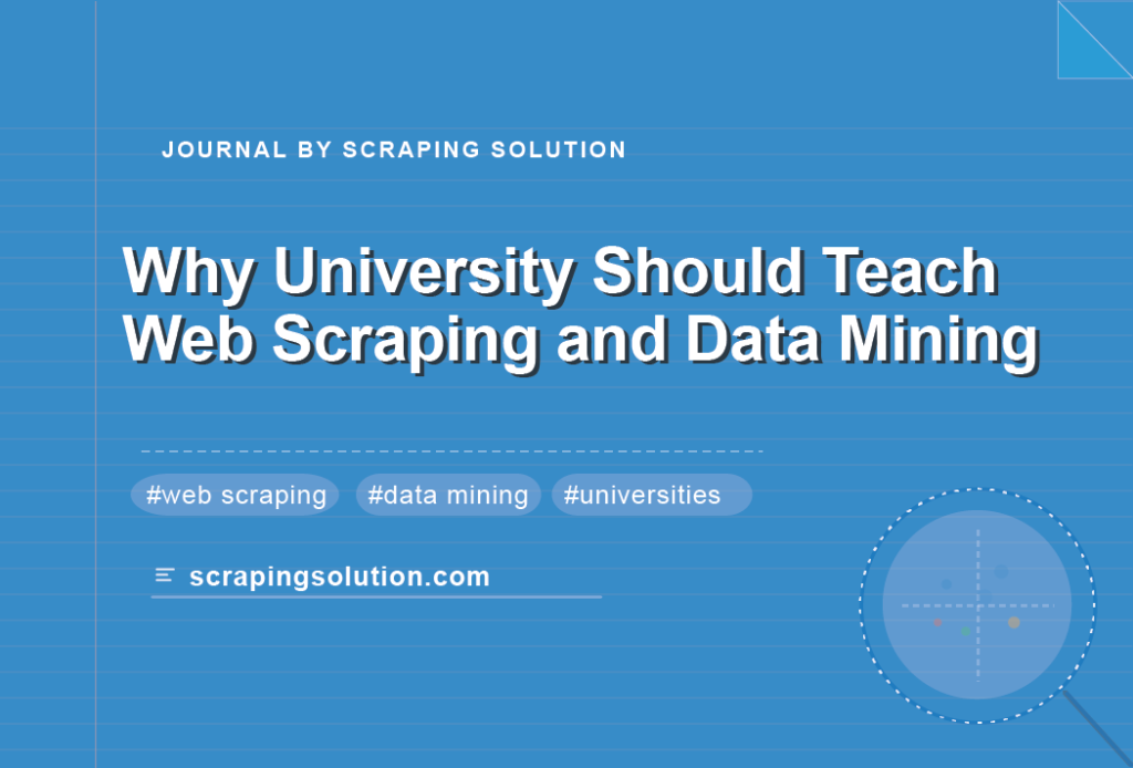 Why University Should Teach Web Scraping and Data Mining
