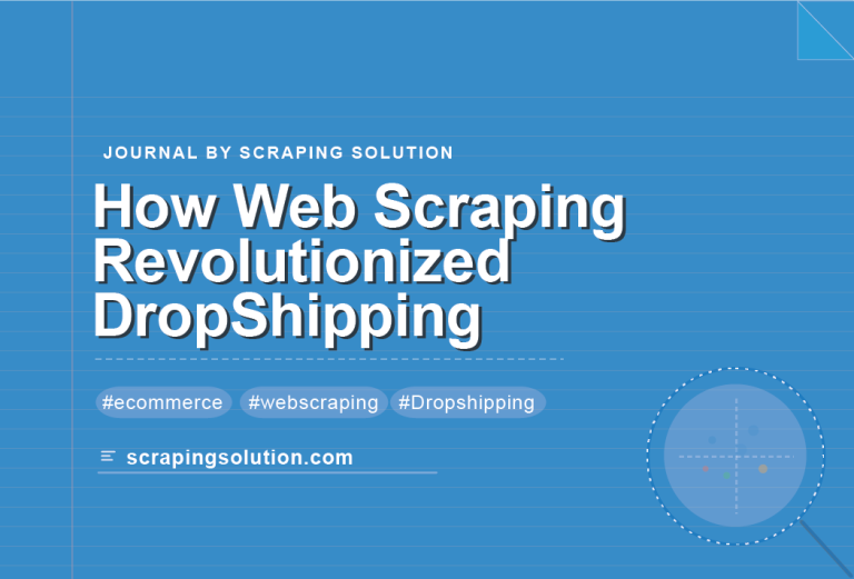 How Web Scraping Revolutionized Drop Shipping