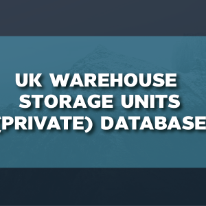 UK WareHouse - Storage Units (Private) Database -500 records